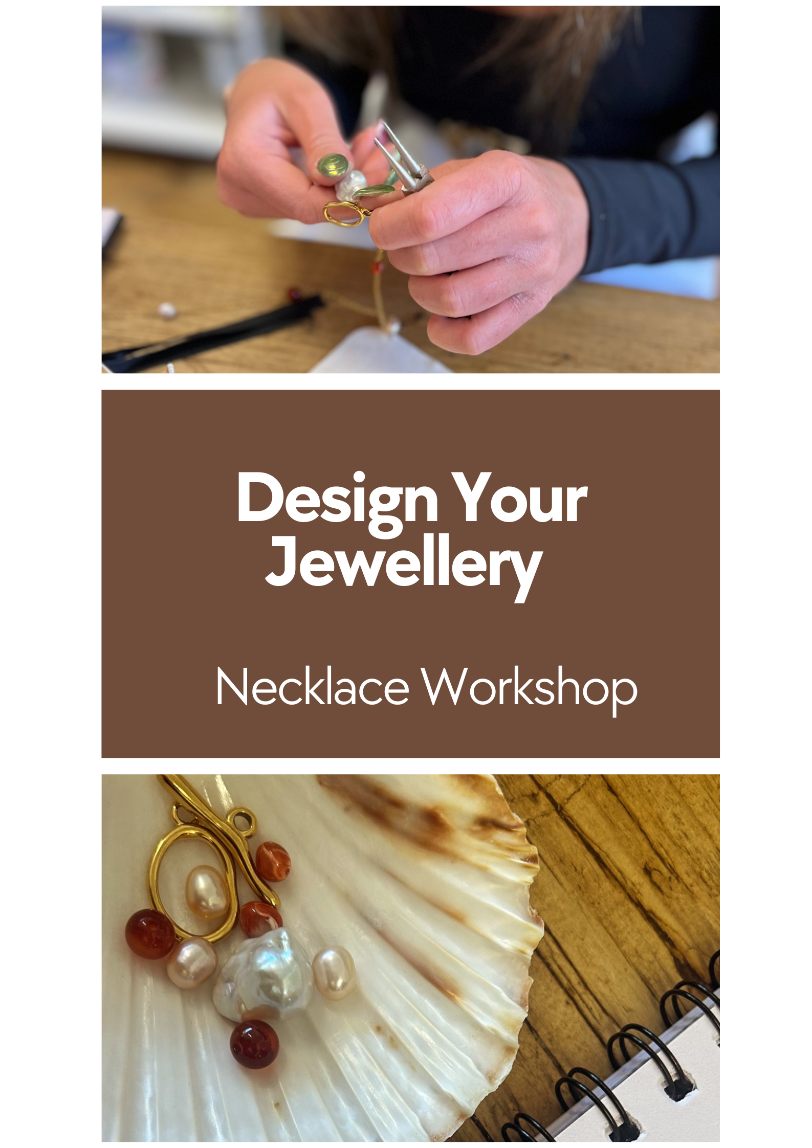 Advertisement for a 'Design Your Jewellery Necklace Workshop' with images of hands working on jewelry and a necklace on a shell.
